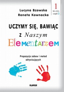 CZ. II / UCZYMY SIĘ BAWIĄC Z NASZYM ELEMENTARZEM 