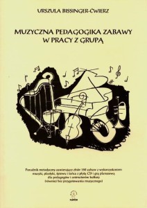 MUZYCZNA PEDAGOGIKA ZABAWY W PRACY Z GRUPĄ (+ CD)