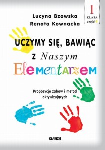 CZ. IV / UCZYMY SIĘ BAWIĄC Z NASZYM ELEMENTARZEM 