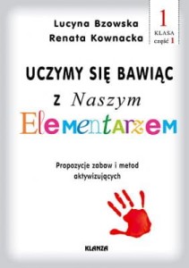 CZ. I / UCZYMY SIĘ BAWIĄC Z NASZYM ELEMENTARZEM 